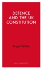 Image for Defence and the UK Constitution