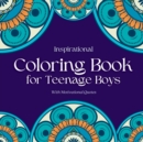 Image for Inspirational Coloring Book for Teenage Boys : Inspirational Coloring Book for Teenage Boys: With Original Motivational Quotes