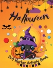 Image for Halloween Dot Marker Activity Book : Dot Markers Activity Book: Cute and Spooky Cats, Witches, Ghosts, Pumpkins and much more Easy Guided BIG DOTS Gift For Kids Ages 1-3, 2-4, 3-5, Baby, Toddler, Pres
