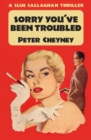 Image for Sorry You&#39;ve Been Troubled: A Slim Callaghan Thriller