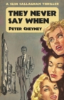 Image for They Never Say When : A Slim Callaghan Mystery