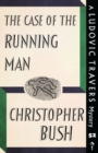 Image for The Case of the Running Man : A Ludovic Travers Mystery