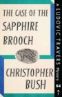 Image for The Case of the Sapphire Brooch : A Ludovic Travers Mystery