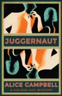 Image for Juggernaut : A Golden Age Mystery
