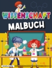 Image for Wissenschaftliche Malbuch : Awesome Wissenschaft Experimente fur Kinder, Spass und unterhaltsame Farbung Aktivitat Buch