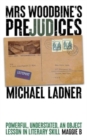 Image for Mrs. Woodbine&#39;s Prejudices : A Novel from the Other 1960s