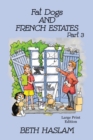 Image for Fat Dogs and French Estates - LARGE PRINT