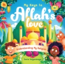 Image for My Keys to Allah&#39;s Love