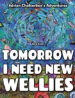 Image for Tomorrow I need new wellies