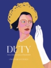 Image for Duty : A Love Letter to Queen Elizabeth II