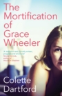 Image for The Mortification of Grace Wheeler