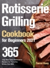 Image for Rotisserie Grilling Cookbook for Beginners 2021