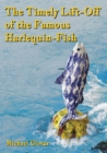 Image for The Timely Lift-Off of the Famous Harlequin-Fish