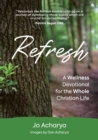 Image for Refresh  : a wellness devotional for the whole Christian life