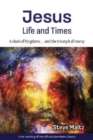 Image for Jesus, life and times  : a clash of kingdoms - and the triumph of mercy