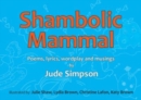Image for Shambolic mammal  : poems, lyrics, wordplay and musings