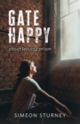Image for Gate happy  : about leaving prison