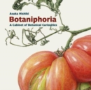 Image for Botaniphoria: A Cabinet of Botanical Curiosities