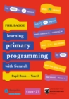 Image for Teaching primary programming with Scratch.: (Pupil book.)