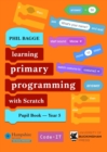 Image for Teaching primary programming with ScratchYear 5,: Pupil book