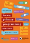 Image for Teaching primary programming with Scratch.: (Pupil book)