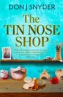 Image for The Tin Nose Shop  : inspired by an extraordinary real-life story from the First World War