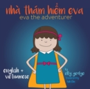 Image for Eva the Adventurer. Nha Tham Hi?m Eva : Bilingual Book: English and Ti?ng Vi?t (Vietnamese)