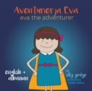 Image for Eva the Adventurer. Aventurierja Eva : Bilingual Book - English and Shqip (Albanian)