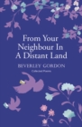 Image for From Your Neighbour In A Distant Land : the brilliant sequel to Letters From Your Neighbour