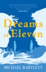 Image for Dreams of Eleven : the gripping, unexpected story of a quest, from the author of PERSONAL ISLANDS