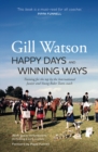 Image for Happy Days and Winning Ways : Training for the top by the International Junior and Young Rider Team coach