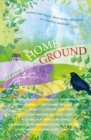 Image for Home Ground : mystery and magic, short stories and poetry in a familiar landscape