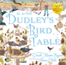 Image for All Around Dudley&#39;s Bird Table