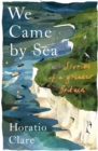 Image for We Came By Sea