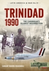 Image for Trinidad 1990: The Caribbean&#39;s Islamist Insurrection