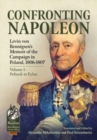 Image for Confronting Napoleon  : Levin von Bennigsen&#39;s memoir of the campaign in Poland, 1806-1807Volume I,: Pultusk to Eylau