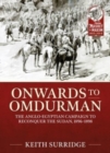 Image for Onwards to omdurman  : the Anglo-Egyptian campaign to reconquer the Sudan, 1896-1898