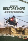 Image for Operation Restore Hope : US Military Intervention in Somalia and the Battle of Mogadishu, 1992-1994