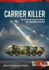 Image for Carrier Killer : China&#39;s Anti-Ship Ballistic Missiles and Theatre of Operations in the Early 21st Century