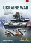 Image for War in Ukraine Volume 1 : Armed Formations of the Donetsk People&#39;s Republic, 2014 - 2022