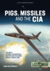 Image for Pigs, Missiles and the CIA Volume 2