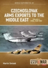 Image for Czechoslovak Arms Exports to the Middle East Volume 2