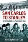 Image for San Carlos to Stanley : 40 Commando in the Falklands War