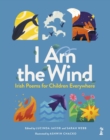 Image for I am the wind  : Irish poems for children everywhere