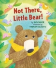 Image for Not There Little Bear