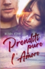 Image for Prenditi pure l&#39;amore