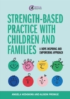 Strength-based Practice with Children and Families - Hodgkins, Angela