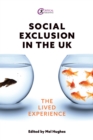 Image for Social Exclusion in the UK: The Lived Experience