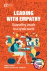Leading with empathy  : supporting people in a hybrid world by Reily, Carolyn cover image