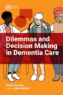 Image for Dilemmas and Decision Making in Dementia Care